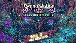 Sensamotion Ft. Jacob Hemphill - Feel It All Around Official Audio