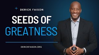 Seeds of Greatness - 12/25/2022 - Pastor Derick Faison