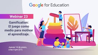 Webinar 23. Gamification: El juego como medio para motivar el aprendizaje