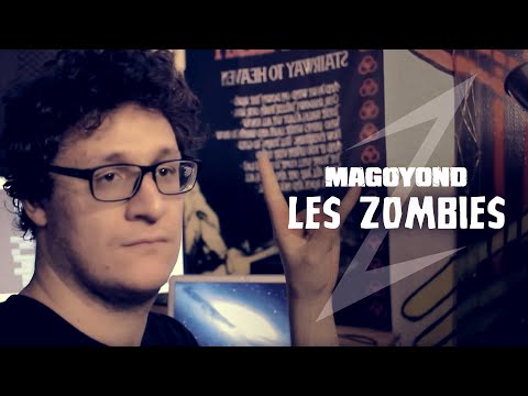 MAGOYOND - LES ZOMBIES (Officiel)