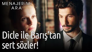 Menajerimi Ara 44. Bölüm - Dicle Ile Barıştan Sert Sözler