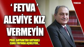 Alevilere Kız Verilmez Hayrettin Karamandan Skandal Çıkış