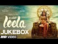 "Ek Paheli Leela" Full Songs (Audio) | Sunny Leone | Jukebox