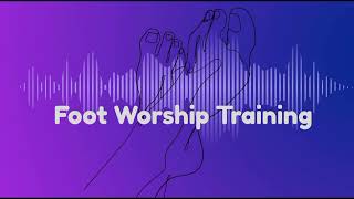 Foot Worship Training Asmr For Submissives