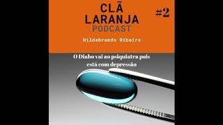 O Diabo vai ao psiquiatra pois está com depressão | Clã Laranja Podcast #2