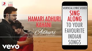 Hamari Adhuri Kahani -  Bollywood Lyrics|Arijit Singh