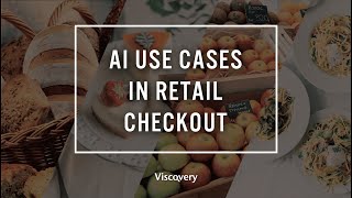 Viscovery Visual Checkout Use Cases