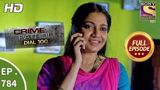 Crime Patrol Dial 100 - Ep 784 - Full Episode - 24th May, 2018 Crime Patrol Dial 100 - Ep 784 - Full Episode - 24th May, 2018