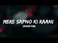 🎤Sanam Puri - Mere Sapno Ki Raani Full Lyrics Song | Dubbed Kishore Kumar |