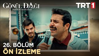 Gönül Dağı 26. Bölüm - Ön İzleme