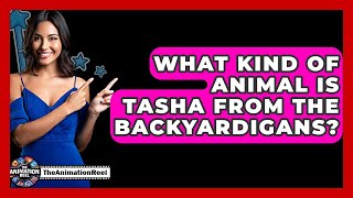 What Kind Of Animal Is Tasha From The Backyardigans? - The Animation Reel