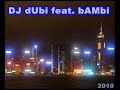 Best House Music - DJ dUbi feat. bAMbi [rMx 2010]