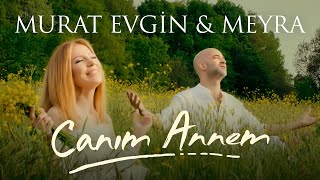 Murat Evgin & Meyra - Canım Annem ( Music )