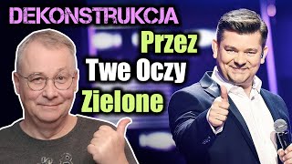 Dekonstrukcja Akcent, Przez Twe Oczy Zielone