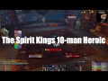 The Spirit Kings 10-man Heroic Balance Druid PoV The Spirit Kings 10-man Heroic Balance Druid PoV