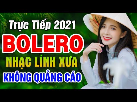 Liên Khúc Nhạc Bolero Hay 2021 - Rumba Nhạc Lính Mới Gây Nghiện Theo Thời Gian