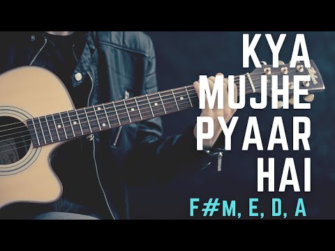 Kya Mujhe Pyaar Hai (Guitar Cover) - Woh Lamhe