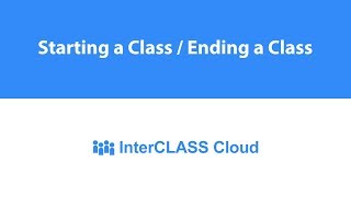 Starting a Class / Ending a Class