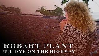 Watch Robert Plant Tie Dye On The Highway video