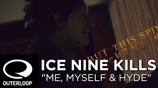Watch Ice Nine Kills Me Myself  Hyde video