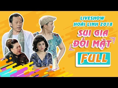 Fullshow Hoài Linh 2018 SUI GIA ĐỐI MẶT - NSƯT Hoài Linh ft Ngọc Giàu, Trấn Thành, Cát Phượng | sui gia đối mặt Fullshow Hoài Linh 2018 SUI GIA ĐỐI MẶT - NSƯT Hoài Linh ft Ngọc Giàu, Trấn Thành, Cát Phượng | sui gia đối mặt