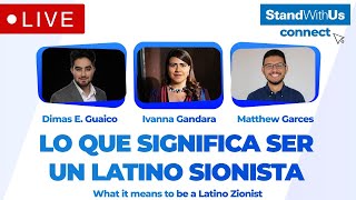 Lo que significa ser un Latino Sionista: What it means to be a Latino Zionist