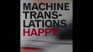 Watch Machine Translations A Most Peculiar Place video