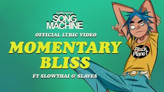 Gorillaz - Momentary Bliss Ft. Slowthai & Slaves (Official Lyric Video)