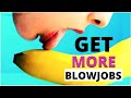 The SECRETS To Getting More BJs From Women (5 Proven Ways)