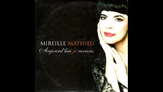 Watch Mireille Mathieu Aujourdhui Je Reviens video