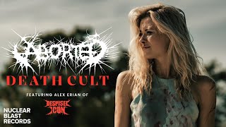 Aborted Ft. Alex Erian Of Despised Icon - Death Cult
