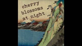 Watch Cherry Blossoms At Night Sorry video