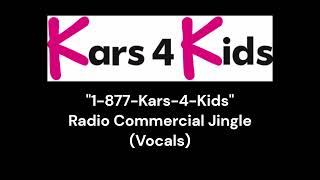 Kars4Kids 1-877-Kars-For-Kids Radio Commercial Jingle Vocals