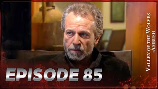 Valley Of The Wolves Ambush Episode 85 Full Hd