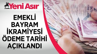 Emekli Bayram Ikramiyesi Ödeme Tarihi Açıklandı