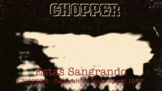 Watch Chopper Estas Sangrando video