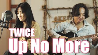 TWICE 트와이스 Up No More (Eyes Wide Open) / Acoustic COVER by Vanilla Mousse 바닐라무스