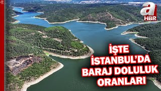 İstanbul Barajlarında Doluluk Oranı Açıklandı İşte Barajlardaki Son Durum... A Haber