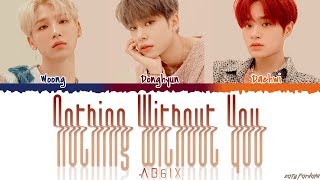 AB6IX (에이비식스) - 'NOTHING WITHOUT YOU' Lyrics [Color Coded_Han_Rom_Eng]
