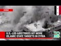 Syria crisis: U.S.-lead airstrikes against IS targets continue