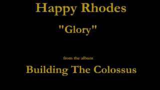 Watch Happy Rhodes Glory video