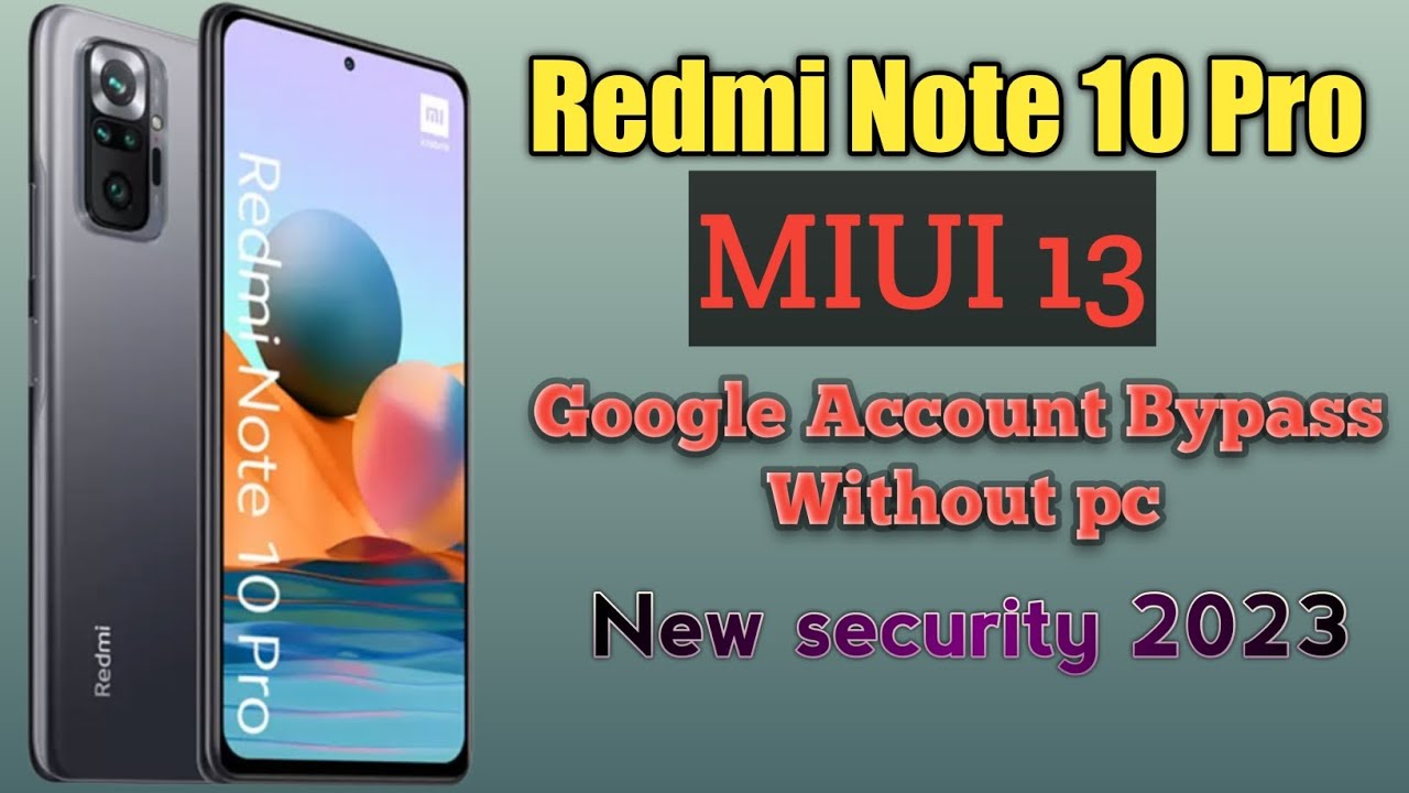 Redmi Note 10/10Pro_(M2101K6G) MIUI13 frp bypass_ google Redmi Note 10/10Pro_(M2101K6G) MIUI13 frp bypass_ google