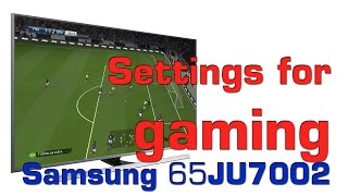 Samsung 65JU7002 UHD TV gaming settings and PC tips