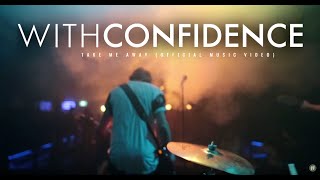 With Confidence - Take Me Away
