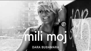 Dara Bubamara - Mili Moj