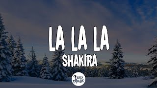 Shakira - La La La (Letra/Lyrics)