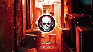 Gev48 - Anhnarina 16+ (Armmusicbeats Remix) 2022