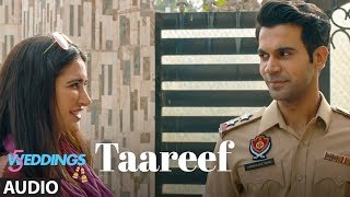 Taareef Full Audio | 5 Weddings | Raj Kummar Rao, Nargis Fakhri |Palak Muchhal,Romy Tahlie, Rockon T