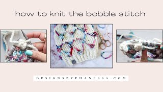 How to knit the Bobble Stitch - Easy tutorial!