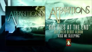 Watch Apparitions She Dies At The End video